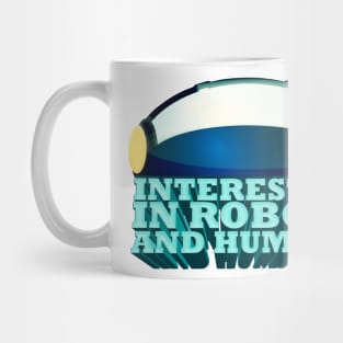 Interested in Robots and Humans - Lex Fridman Twitter Quote Mug